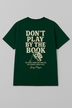 Dont play by the book - T shirt